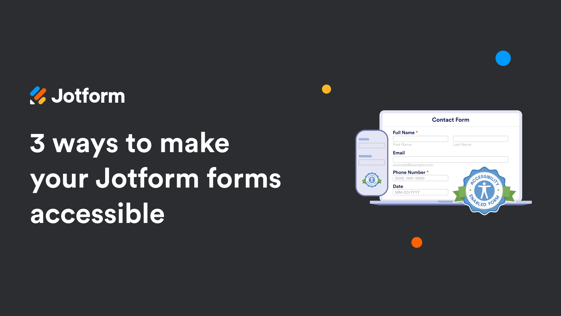 Webinar cover: 3 ways to make your Jotform forms accessible