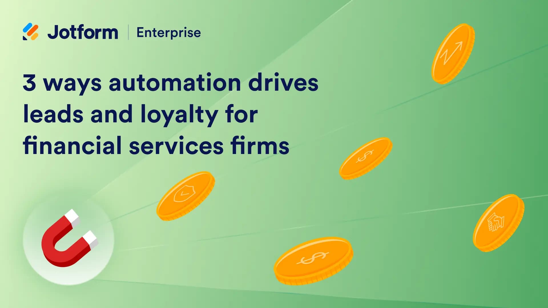 Webinar cover: 3 ways automation drives leads and loyalty for financial services firms