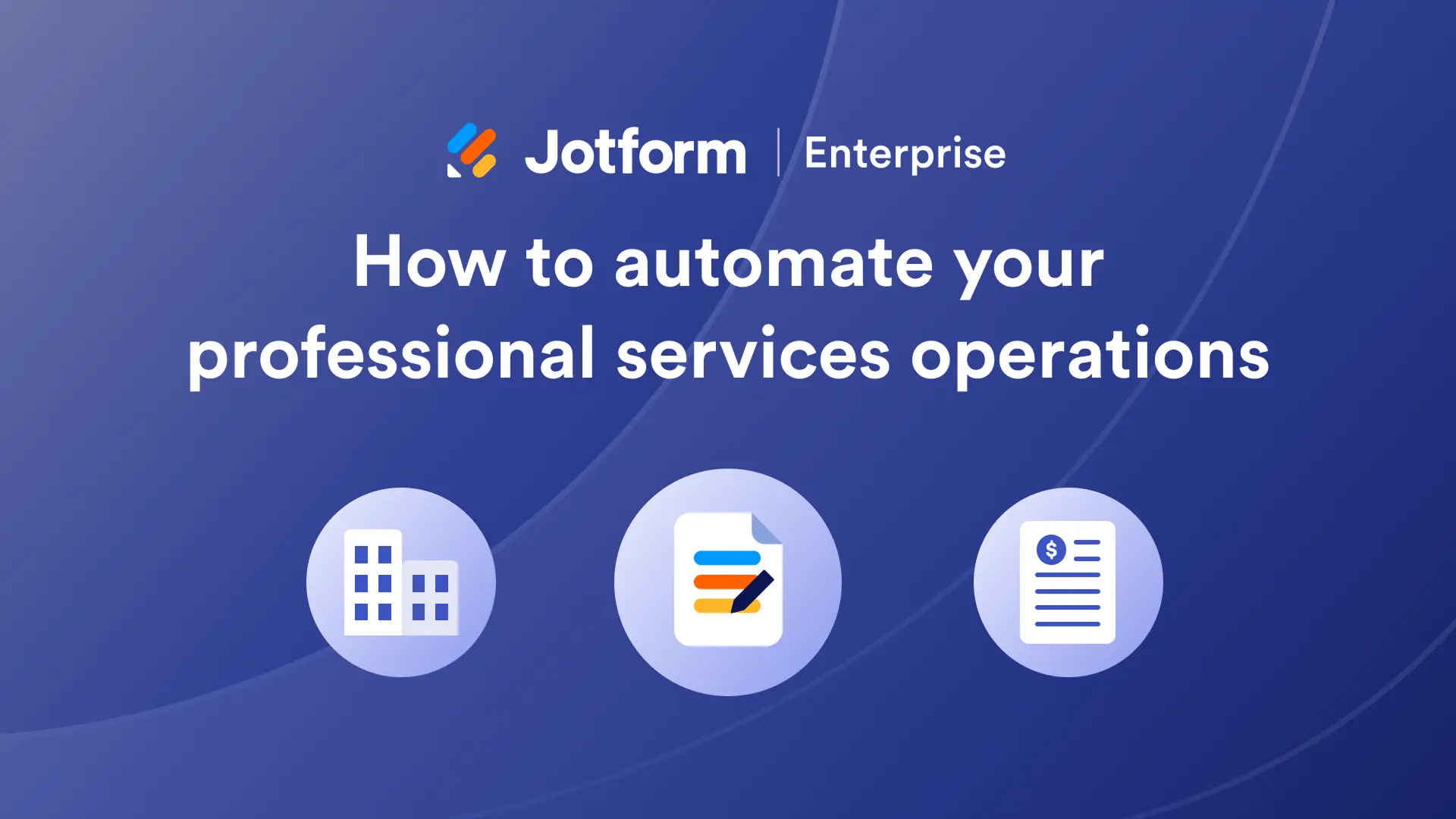 Enterprise webinar cover: How to automate your professional services operations